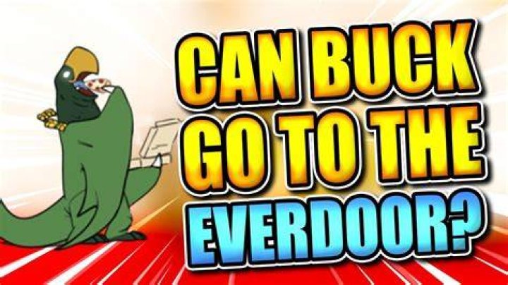 Can you take Buck to the Everdoor?