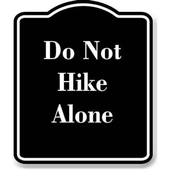 Do Not Hike Alone Sign