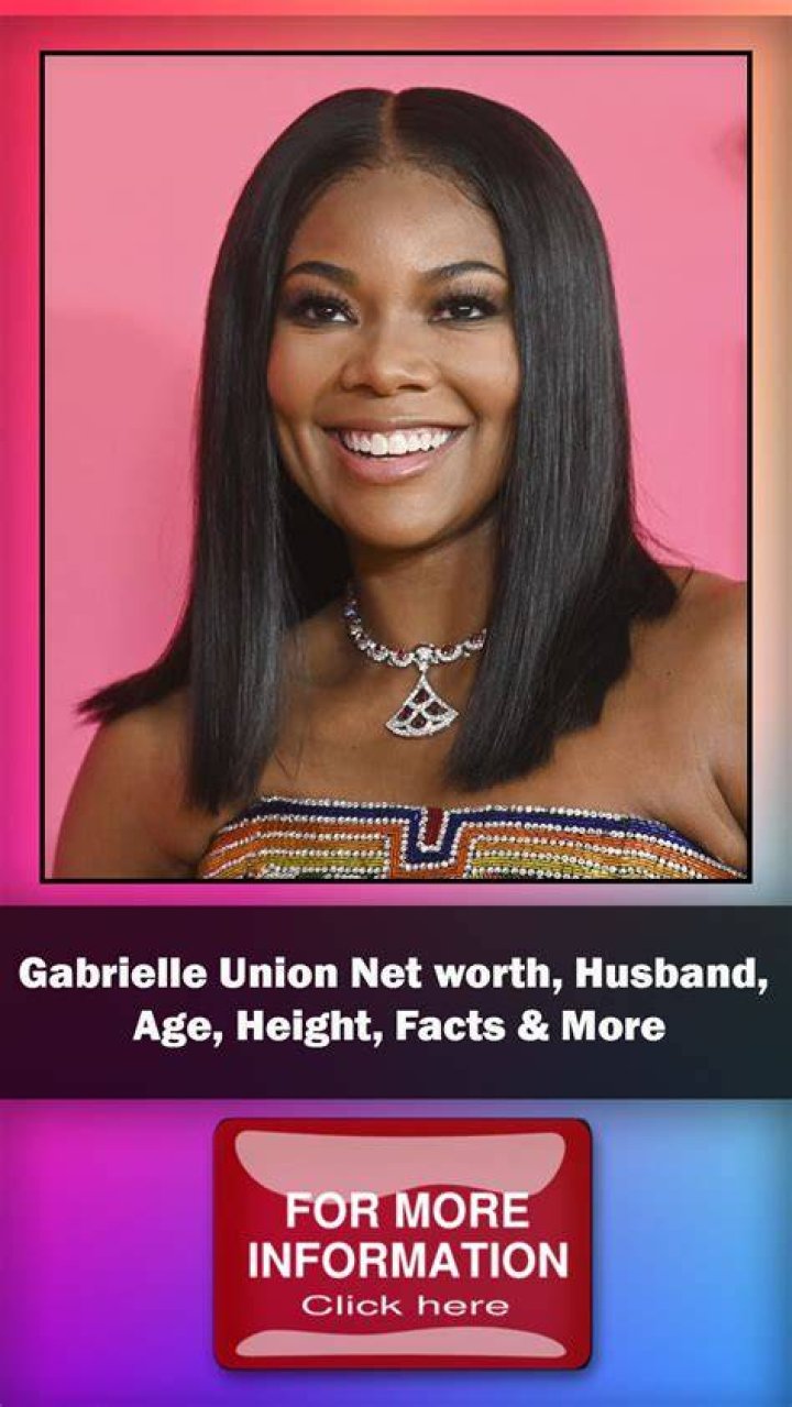 Gabrielle Union Biography, Age, Height, Husband, Net Worth, Family